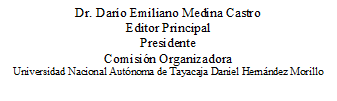 Dr. Darío Emiliano Medina Castro
Editor Principal
Presidente
Comisión Organizadora
Universidad Nacional Autónoma de Tayacaja Daniel Hernández Morillo

